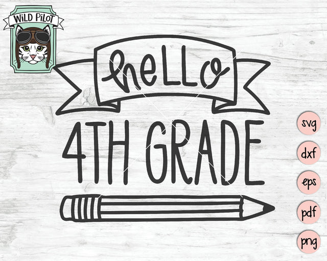 Hello 4th Grade SVG Cut File SVG Wild Pilot 