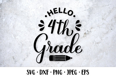 Hello 4th Grade SVG. Fourth grade. First day of school SVG LaBelezoka 