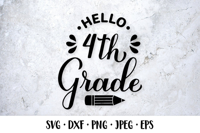Hello 4th Grade SVG. Fourth grade. First day of school SVG LaBelezoka 