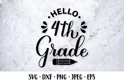 Hello 4th Grade SVG. Fourth grade. First day of school SVG LaBelezoka 