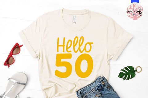 Hello 50 - Birthday SVG EPS DXF PNG Cutting File SVG CoralCutsSVG 