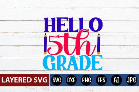 Hello 5th Grade Svg cut file SVG Blessedprint 