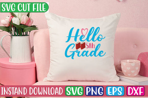 Hello 5th Grade SVG Cut File SVG Studio Innate 