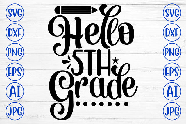Hello 5th Grade SVG Cut File SVG Syaman 