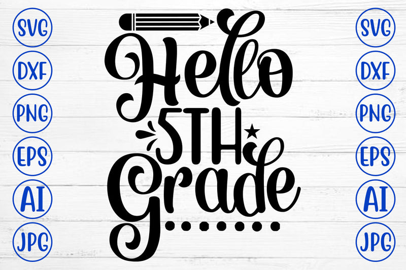 Hello 5th Grade SVG Cut File SVG Syaman 