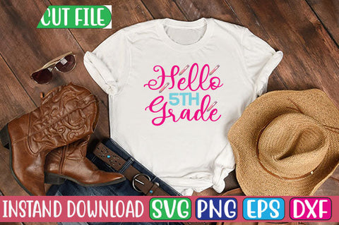 Hello 5th Grade SVG Cut File SVGs, Quotes and Sayings, Food & Drink, Holiday,On Sale, SVG Studio Innate 