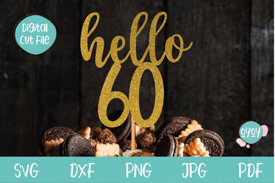 Hello 60 SVG | 60th Birthday Cake Topper SVG SVG OyoyStudioDigitals 