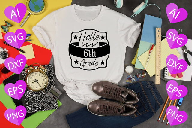 Hello 6th Grade SVG CraftlabSvg29 