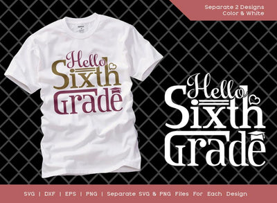 Hello 6th Grade SVG Cut File | Sixth Grade Svg | Sixth Day Of Sixth Grade Svg | Grade Svg | School Svg | Tshirt Design SVG ETC Craft 