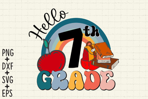 Hello 7th Grade, Seventh Grade SVG Files SVG Rupkotha 