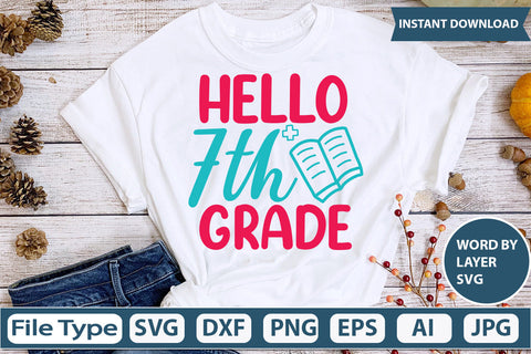 Hello 7th Grade Svg Cut File SVG DesignPlante 503 