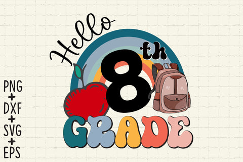 Hello 8th Grade, Eighth Grade SVG Files SVG Rupkotha 