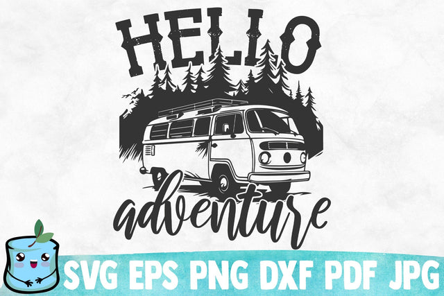Hello Adventure SVG MintyMarshmallows 