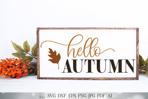 Hello Autumn | Fall Sign | Autumn Leaves Design | Welcome Fall Design | Farmhouse Sign | DXF SVG and More SVG Diva Watts Designs 