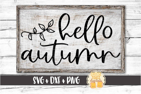 Hello Autumn - Fall SVG PNG DXF Cut Files SVG Cheese Toast Digitals 
