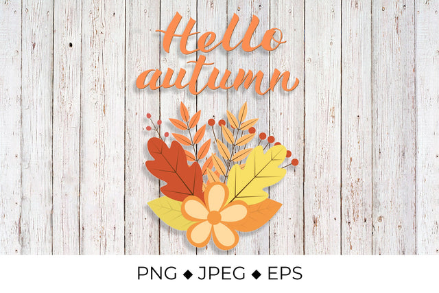 Hello Autumn lettering. Bunch with colorful leaves and flowers Sublimation LaBelezoka 