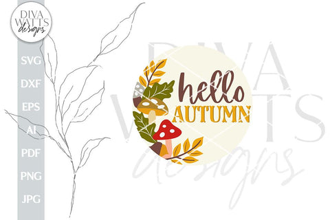 Hello Autumn SVG Door Hanger For Fall SVG With Mushrooms SVG Fall Leaves svg Welcome Fall svg For Autumn Sign Door Hanger svg Mushrooms Sign SVG Diva Watts Designs 