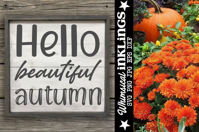 Hello Beautiful Autumn SVG SVG Whimsical Inklings 