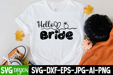 Hello Bride SVG Cut File, Wedding Svg Bundle, Wedding svg, Bride Svg, Wedding Saying, Wedding Sign, Groom Svg, Wedding Quote, Rustic Wedding, Bride Groom Svg, Svg,Png SVG BlackCatsMedia 