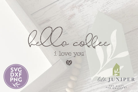Hello Coffee SVG | Funny Coffee SVG SVG LilleJuniper 