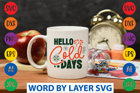 Hello Cold Days SVG CUT FILE SVG CUT FILE SVG Rafiqul20606 