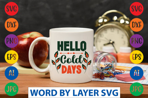 Hello Cold Days SVG CUT FILE SVG Rafiqul20606 