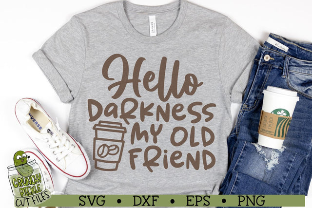 Hello Darkness Funny Coffee SVG File SVG Crunchy Pickle 