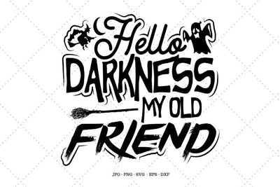 Hello Darkness My Old Friend SVG, Halloween Shirt SVG, Halloween SVG, Halloween Decor, Halloween Clipart SVG SVG Digital Designer 