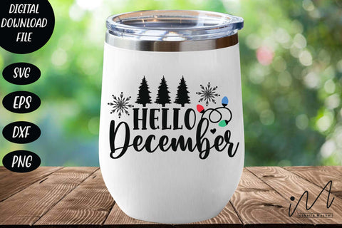 Hello December svg, Christmas december svg,Christmas svg, Cut files, Christmas Cricut, Christmas Holiday, Svg, T-shirt, Winter svg, Snow svg SVG Isabella Machell 