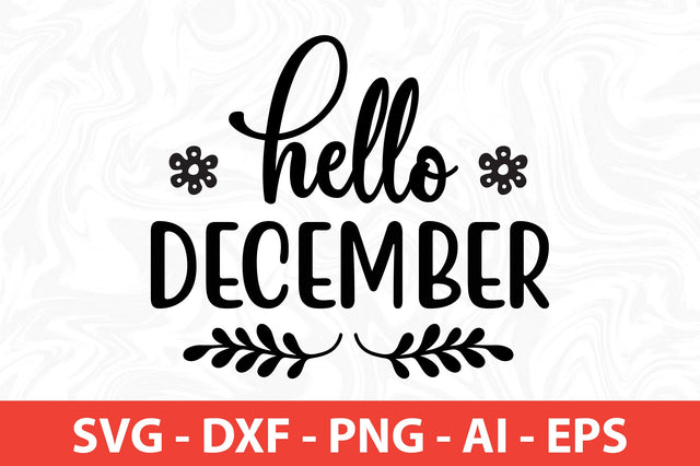 Hello December SVG SVG nirmal108roy 