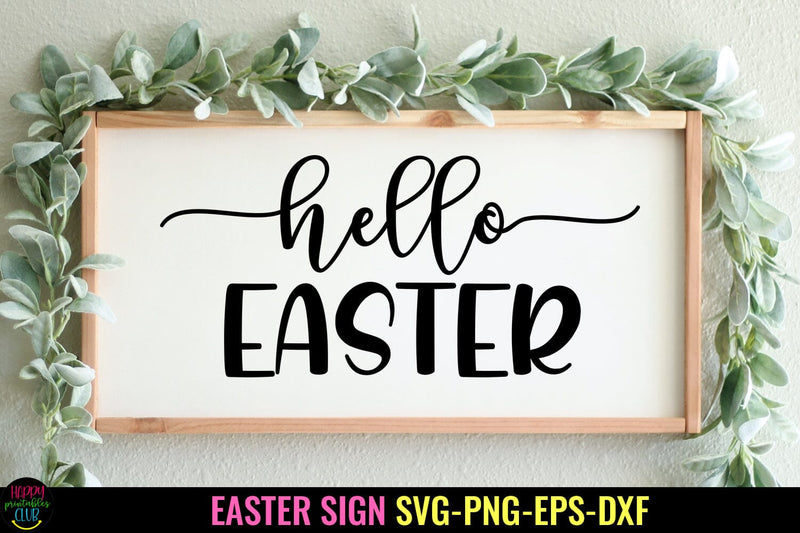 Hello Easter Sign SVG I Easter SVG I Easter Cut Files SVG Happy Printables Club 