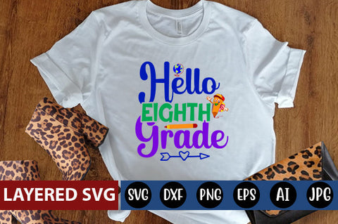 Hello Eighth Grade SVG cut file SVG Blessedprint 