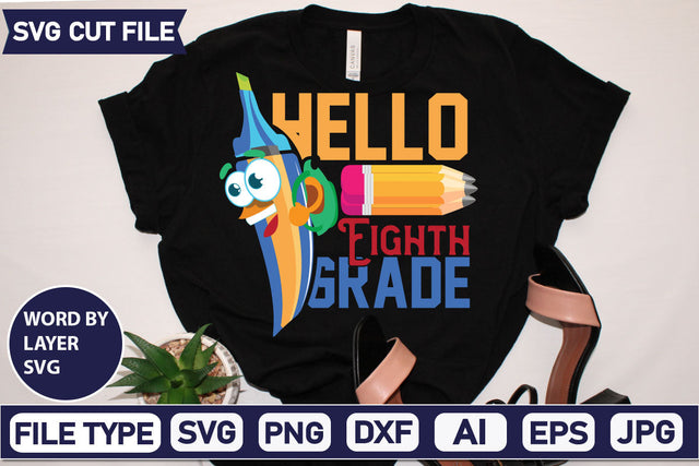 Hello Eighth Grade SVG Cut File SVG DesignPlante 503 