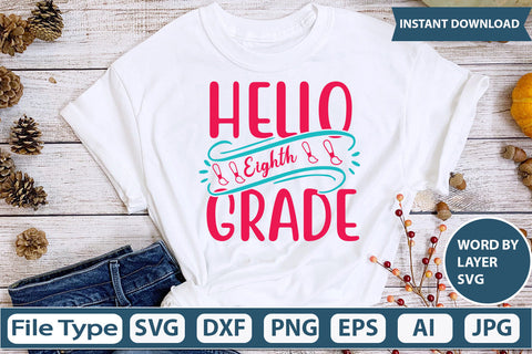 Hello Eighth Grade Svg Cut File SVG DesignPlante 503 