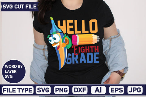 Hello Eighth Grade SVG Cut File SVG DesignPlante 503 