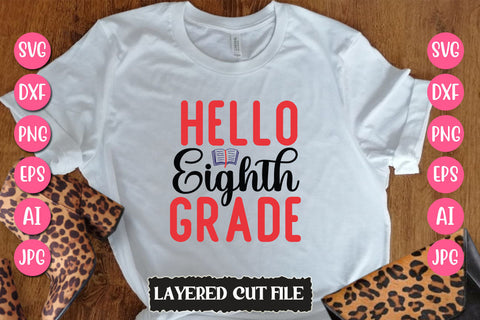 Hello Eighth Grade SVG Cut File SVG Newmockups 