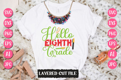 Hello Eighth Grade SVG Cut File SVG Newmockups 