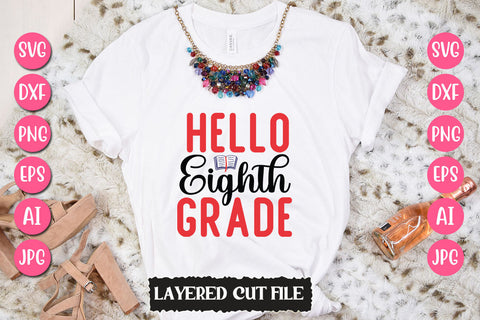 Hello Eighth Grade SVG Cut File SVG Newmockups 