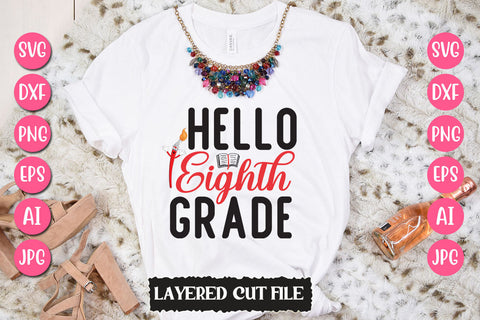 Hello Eighth Grade SVG Cut File SVG Newmockups 