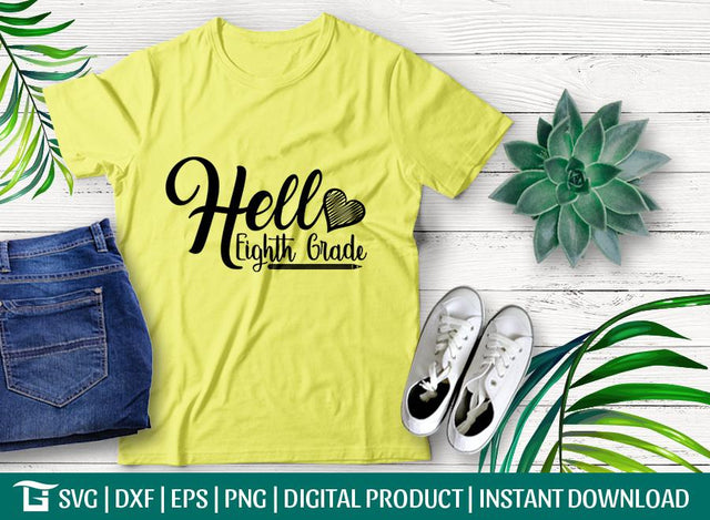 Hello Eighth Grade Svg Cut File, Teacher School Svg, Fashiony Svg, Teaching Svg, Girl Svg, Tshirt Design, SVG ETC Craft 