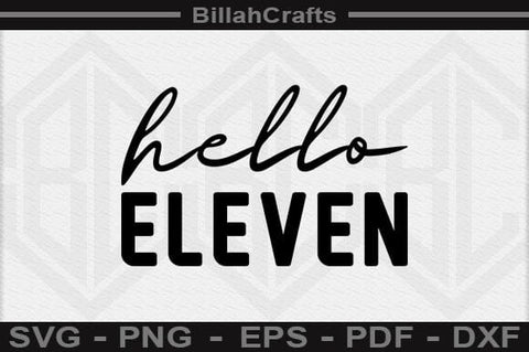 Hello Eleven SVG File SVG BillahCrafts 