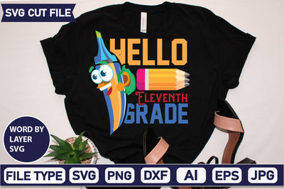 Hello Eleventh Grade SVG Cut File SVG DesignPlante 503 