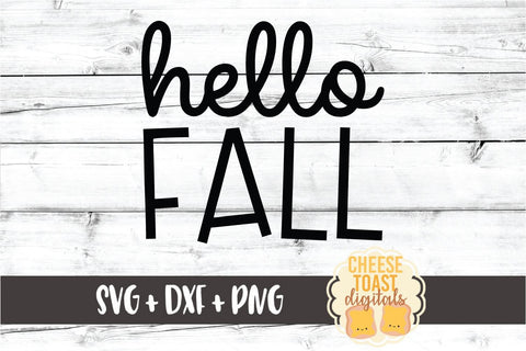 Hello Fall - Autumn SVG PNG DXF Cut Files SVG Cheese Toast Digitals 