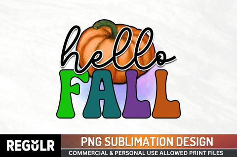 Hello fall Sublimation PNG, Sublimation Fall Design Sublimation Regulrcrative 