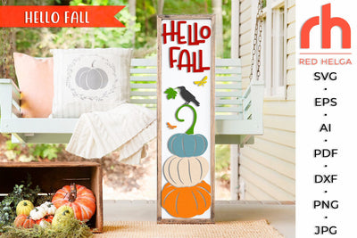 Hello Fall SVG, Autumn Vertical Porch Sign Cut File, Fall Pumpkins Silhouette, Thanksgiving Decor DXF, Harvest Sign Vector SVG RedHelgaArt 