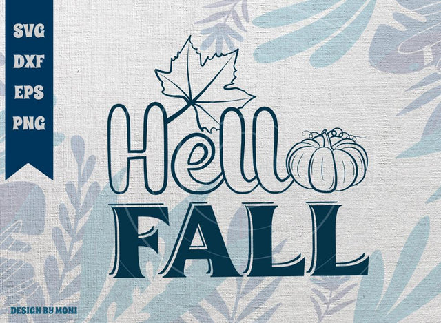 Hello Fall SVG Cut File, Fall Svg, Fall Leaves Svg, Autumn Svg, Thanksgiving Svg, Pumpkins Tshirt Design, Quote Design Svg SVG ETC Craft 