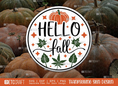 Hello Fall SVG Cut File | Thanksgiving Sign Svg | Fall Decor Svg | Round Sign Svg | Farmhouse Fall Sign | Thanksgiving door hanger Svg | Thanksgiving Wood Sign SVG ETC Craft 