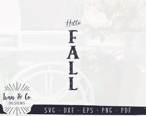 Hello Fall SVG Files | Autumn Svg | Welcome Svg | Vertical Sign Svg | Porch Sign Svg | Commercial Use | Digital Cut Files (1248545932) SVG Ivan & Co. Designs 