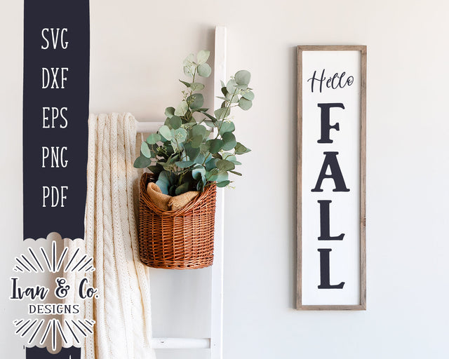 Hello Fall SVG Files | Autumn Svg | Welcome Svg | Vertical Sign Svg | Porch Sign Svg | Commercial Use | Digital Cut Files (1248545932) SVG Ivan & Co. Designs 