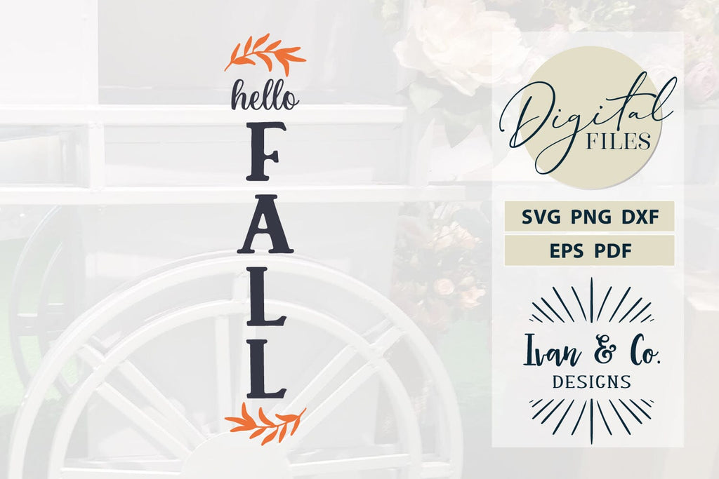 Vertical Fall Svg Hello Fall Svg Files, Front Porch Svg, Fall Svg, Vertical Sign Svg ...